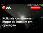 Câmera acoplada mostra policiais comemorando morte de homem em operação na Baixada Santista; veja