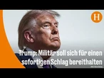 Trump: Habe für Dienstag geplanten Angriff auf den Iran abgesagt