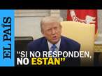 TRUMP: "Hay personas que trabajan para el Gobierno que ni siquiera existen" | EL PAÍS