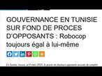 Procès d'opposants en Tunisie: "Robocop égal à lui-même" • FRANCE 24