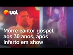 Morre cantor gospel Pedro Henrique, aos 30 anos, após infarto em show