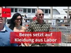 Bezos steckt Millionen in Textilfasern aus dem Labor