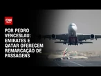 Irã x Israel: Emirates e Qatar oferecem remarcação de passagens | CNN 360º