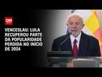 Venceslau: Lula recuperou parte da popularidade perdida no início de 2024 | CNN ARENA