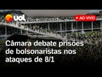 Comissão da Câmara debate prisões de bolsonaristas pelos ataques de 8 de janeiro; assista ao vivo