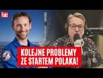 Czy Polak wyleci w końcu w kosmos? Zwykły wiatr WSTRZYMAŁ KOSMICZNĄ EKSPEDYCJĘ Sławosza Uznańskiego?