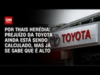Análise: Prejuízo da Toyota ainda está sendo calculado, mas já se sabe que é alto | CNN PRIME TIME