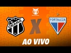 CEARÁ X FORTALEZA - AO VIVO DA ARENA CASTELÃO | BRASILEIRÃO - 32ª RODADA