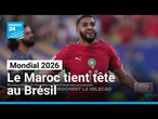 Mondial 2026 : le Maroc tient tête au Brésil • FRANCE 24
