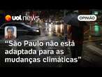 Chuva em SP provoca caos e mostra que cidade segue despreparada para mudanças climáticas | Sakamoto