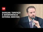 Tarifaço dos EUA: Medida é interferência externa indevida, diz Dario Durigan | CNN 360°