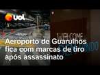 Antônio Vinícius Gritzbach é morto: Aeroporto de Guarulhos fica com marcas de tiros após crime