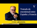 Tratado de enemistad entre España y Francia I Enfoque Enric Juliana