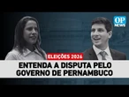 Raquel Lyra x João Campos: entenda a disputa pelo Governo de Pernambuco nas eleições de 2026