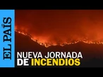 España afronta otra jornada de incendios con especial preocupación en Ourense y Zamora | EL PAÍS
