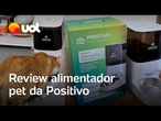 Alimentador automático da Positivo não deixa seu pet com fome; veja review