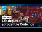 Les députés français abrogent le Code noir, 178 ans après l'abolition de l'esclavage