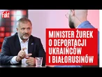 MIN. ŻUREK STANOWCZO: JEŚLI OBCOKRAJOWIEC POPEŁNIA U NAS PRZESTĘPSTWO, MUSI WRÓCIĆ DO SWOJEGO KRAJU!