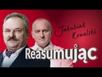 Aferka KPO? Dziwić się nie ma czemu, tak miało być | Jakubiak, Kowalski | Reasumując