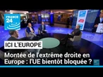 Montée de l'extrême droite en Europe : l'UE bientôt bloquée ? • FRANCE 24