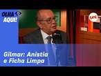 Reinaldo: Em podcast, Gilmar deixa claro que anistia e mudança da Ficha Limpa violam a Constituição