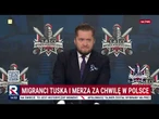 Migranci Tuska i Merza za chwilę w Polsce | M. Jelonek | Bitwa Polityczna