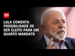Lula volta a indicar que vai tentar reeleição em 2026 | CNN 360º