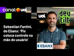 Por que o Pix é amado no Brasil, irritou Trump e inspira o mundo? Sebastian Fantini, do Ebanx, conta