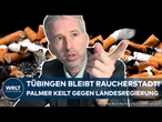 TÜBINGEN: "Bis eine Million Euro Aufwand!" Palmer schlägt Alarm! Neues Rauchverbot nicht umsetzbar?