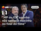 Governo precisa equacionar contas; MP do IOF sozinha não salvaria mocinha no final do filme | Salto
