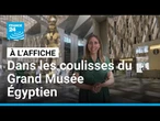 Le Grand Musée Égyptien, un rêve pharaonique devenu réalité • FRANCE 24