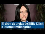 El tirón de orejas de Billie Eilish a los multimillonarios: "Sin ánimo de ofender"