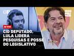 Cid candidato a deputado, Lula lidera pesquisa e as posses dos legislativos | Jogo Político #399