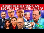 Cejrowski brutalnie o pomyśle Tuska. Siano Rafała. Sukces Szczerby. Ataki w TVP. Hity w sieci
