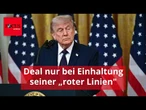 Trump nur bei Einhaltung seiner "roten Linien" bereit für Iran-Deal
