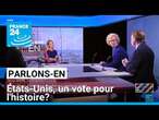 États-Unis, un vote pour l'histoire ? Avec J. Sieger, A. Corpet, J. Andre, J. Dimich-Louvet