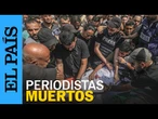 Un ataque israelí deja al menos cinco periodistas muertos en la Ciudad de Gaza | EL PAÍS