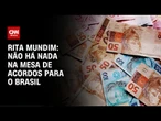 Rita Mundim: Chuva de acordos melhora mercados pelo mundo | CNN ARENA