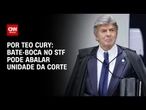 Análise: Bate-boca no STF pode abalar unidade da Corte | CNN 360º