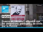 Guerre en Ukraine : enquête sur les détentions arbitraires de civils par la Russie • FRANCE 24