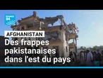 Afghanistan : au moins 36 morts et 163 blessés civils dans les frappes pakistanaises • FRANCE 24