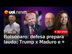 Bolsonaro: defesa faz laudo; Trump fala em diálogo com Maduro; INSS liberou empréstimos a crianças