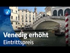 Venedig verdoppelt Eintrittspreise für Tagestouristen