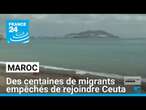 Maroc : des centaines de migrants empêchés de rejoindre l'enclave espagnole de Ceuta • FRANCE 24