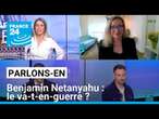 Benjamin Netanyahu : le va-t-en-guerre ? Parlons-en avec F. Schillo, B. Nabli et A. Arefi