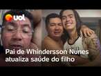 Pai de Whindersson Nunes atualiza estado de saúde do filho e diz que ele 'está bem'