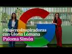 #MujeresInspiradoras con Gloria Lomana: Paloma Simón