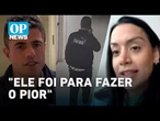 Vítima diz que agressor invadiu apartamento com intenção de matar | O POVO News