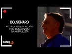 Ao vivo: assista ao ato pró-Bolsonaro na av. Paulista