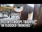 Putin’s troops stuck in knee-deep water in flooded trenches after Ukraine hit Belgorod dam